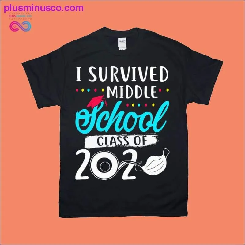 I survived middle School class of 2020 T-Shirts