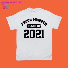 Proud member class of 2021 T-Shirts